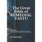 The Great Bible of REMEDIAL VASTU: (Including Complete Vastu Remedies for Residential, Commercial, Plots, Corporates, Factory & Industries) - Paperback
