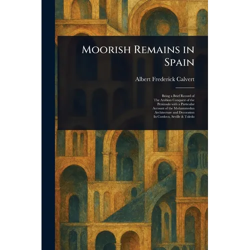 Moorish Remains in Spain - Paperback