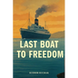 Last Boat to Freedom - Paperback