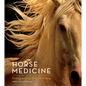 Horse Medicine - Hardcover