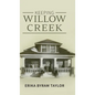 Keeping Willow Creek - Hardcover