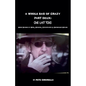 A Whole Bag of Crazy Part Deux: One Last Toke - Paperback