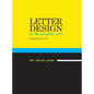 Letter Design in the Graphic Arts - Hardcover