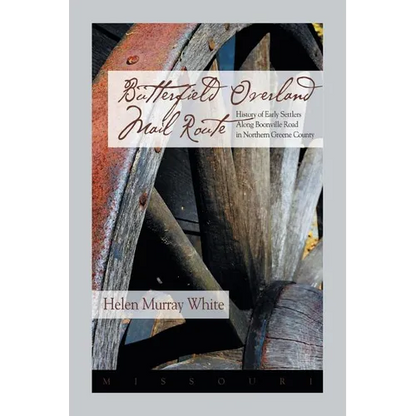 Butterfield Overland Mail Route: History of Early Settlers Along Boonville Rd in Northern Greene County - Paperback