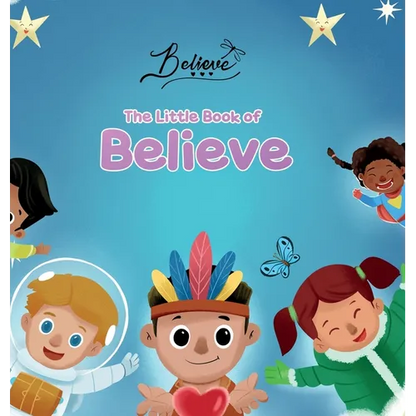 The Little Book of Believe - Hardcover