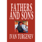 Fathers and Sons by Ivan Turgenev, Fiction, Classics, Literary - Paperback