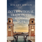 International Trade in the Middle Ages - Hardcover