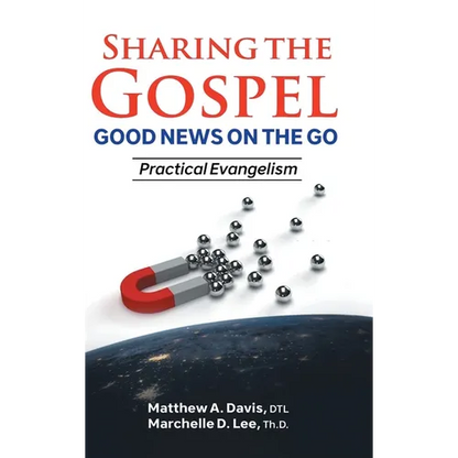 SHARING THE GOSPEL; GOOD NEWS ON THE GO; Practical Evangelism - Hardcover
