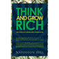 Think and Grow Rich - Napoleon Hill's Thirteen Steps Toward Riches - Hardcover