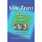 Slow Travel--Retired and Loving It!: A New "How to" Guide for Retirees Visiting Europe - Paperback