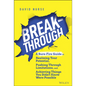 Breakthrough: A Sure-Fire Guide to Realizing Your Potential, Pushing Through Limitations, and Achieving Things You Didn't Know Were Possible - Hardcover