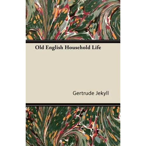 Old English Household Life - Paperback