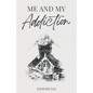 Me and My Addiction - Paperback