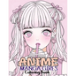 Anime Manga Girls: Coloring Book Color Unique Manga Characters - Ideal Gift for Animation Fans - Paperback