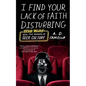I Find Your Lack of Faith Disturbing: Star Wars and the Triumph of Geek Culture - Paperback