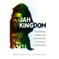 Jah Kingdom: Rastafarians, Tanzania, and Pan-Africanism in the Age of Decolonization - Paperback