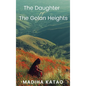 The Daughter of The Golan Heights - Hardcover