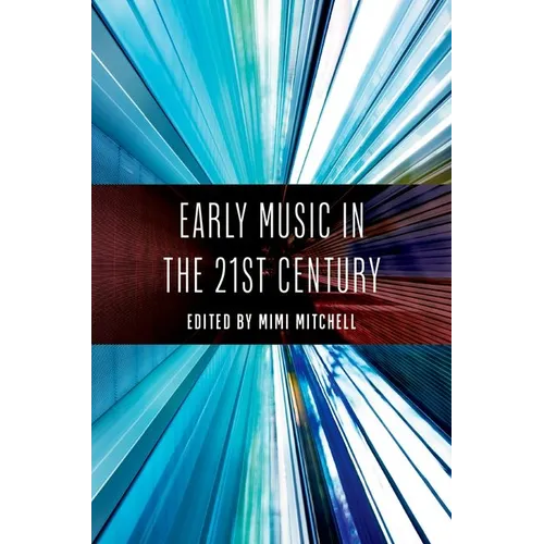 Early Music in the 21st Century - Paperback