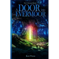 A Door Into Evermoor: The Unbound Realm Book 1 - Paperback