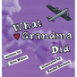What Grandma Did - Hardcover