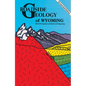 Roadside Geology of Wyoming - Paperback