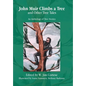 John Muir Climbs a Tree and Other Tree Tales: An Anthology of Tree Stories - Hardcover