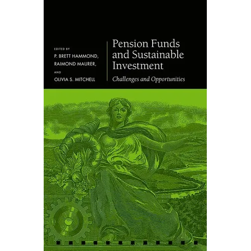 Pension Funds and Sustainable Investment: Challenges and Opportunities - Hardcover