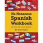 No Nonsense Spanish Workbook: Jam-packed with grammar teaching and activities from beginner to advanced intermediate levels - Paperback
