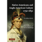 Native Americans and Anglo-American Culture, 1750-1850 - Hardcover
