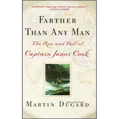 Farther Than Any Man: The Rise and Fall of Captain James Cook - Paperback
