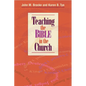 Teaching the Bible in the Church - Paperback