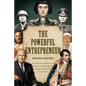 The Powerful Entrepreneur: 21st century entrepreneurial lessons told through the greatest stories from world history. - Paperback