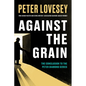Against the Grain - Hardcover