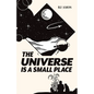 The Universe is a Small Place - Paperback