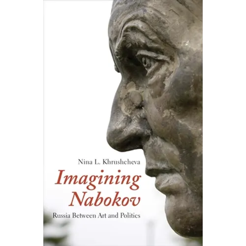 Imagining Nabokov: Russia Between Art and Politics - Paperback