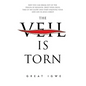 The Veil Is Torn - Hardcover