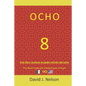 Ocho: Este Libro Contiene El Poder Infinito del Ocho: Para Generar Riqueza - Paperback