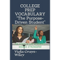 College Prep Vocabulary: Six Steps & 100 Academic Words Stronger!!! - Paperback