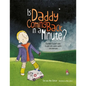 Is Daddy Coming Back in a Minute?: Explaining (Sudden) Death in Words Very Young Children Can Understand - Paperback