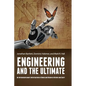 Engineering and the Ultimate: An Interdisciplinary Investigation of Order and Design in Nature and Craft - Hardcover