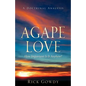 Agape-Love How Important Is It Anyhow? (a doctrinal analysis) - Paperback