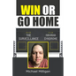 Win or Go Home - Paperback