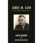 James M. Cain: Hard-Boiled Mythmaker - Hardcover