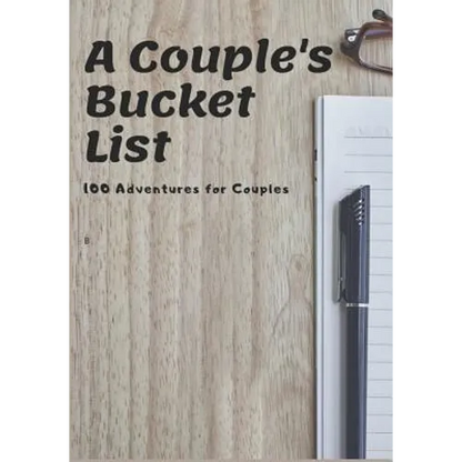 A Couple's Bucket List: 100 Adventures for Couples - Paperback