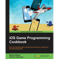 iOS Game Programming Cookbook - Paperback