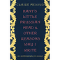 Kant's Little Prussian Head and Other Reasons Why I Write: An Autobiography in Essays - Hardcover