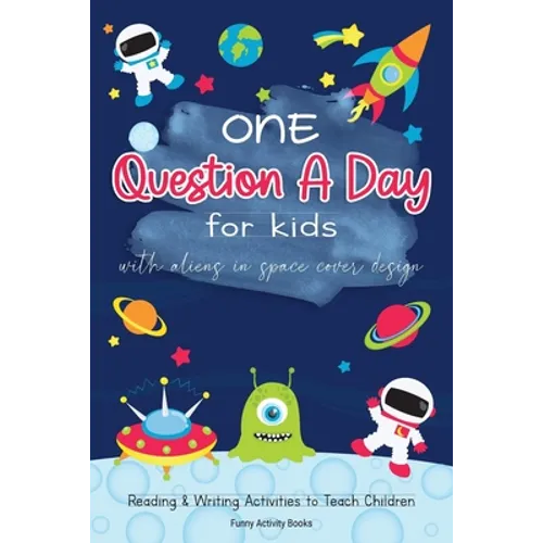 One Question a Day for Kids with Aliens in Space Cover Design: Reading & Writing Activities to Teach Children - Paperback