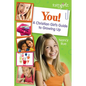 You! a Christian Girl's Guide to Growing Up - Paperback
