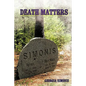 Death Matters - Hardcover