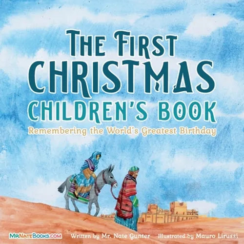 The First Christmas Children's Book: Remembering the World's Greatest Birthday - Paperback
